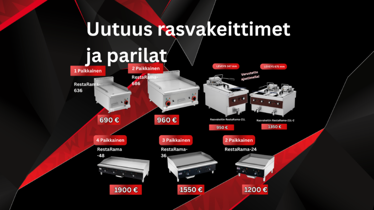 Uutuus rasvakeittimet ja parilat suoraan varastosta!